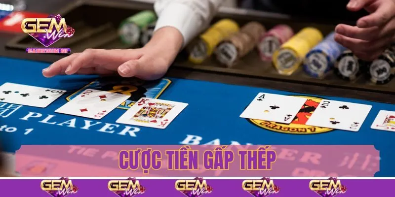 Cách đánh Baccarat không bao giờ thua - Gấp thếp