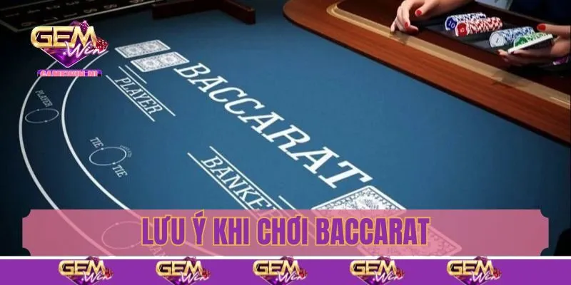 Lưu ý gì khi tham gia đặt cược với Baccarat
