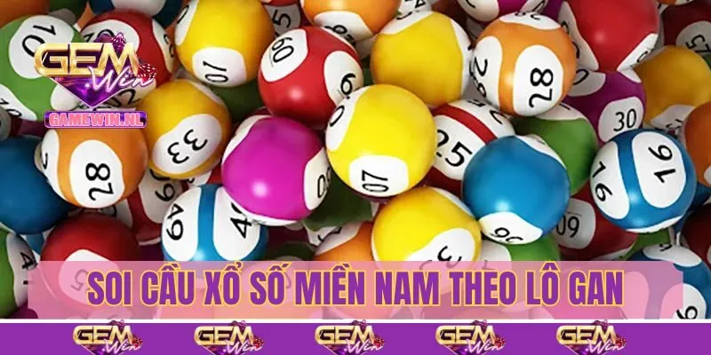 Soi cầu xổ số miền Nam theo lô gan