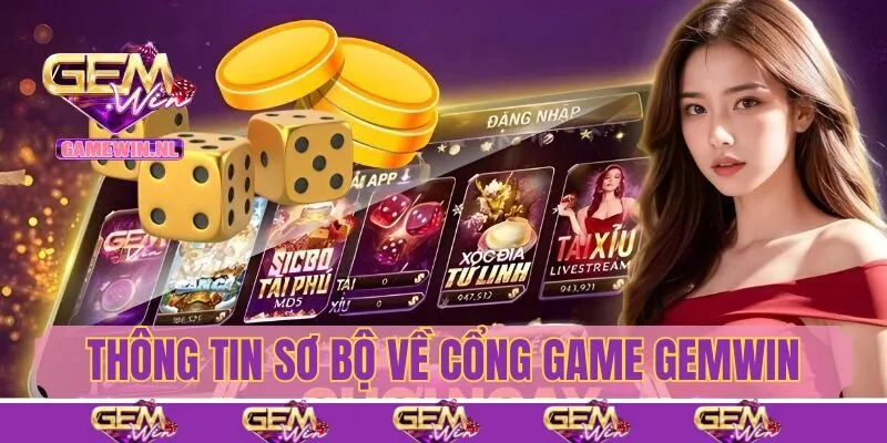 Thông tin sơ bộ về cổng game Gemwin